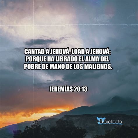 Jeremías 20:13 RV1960 .